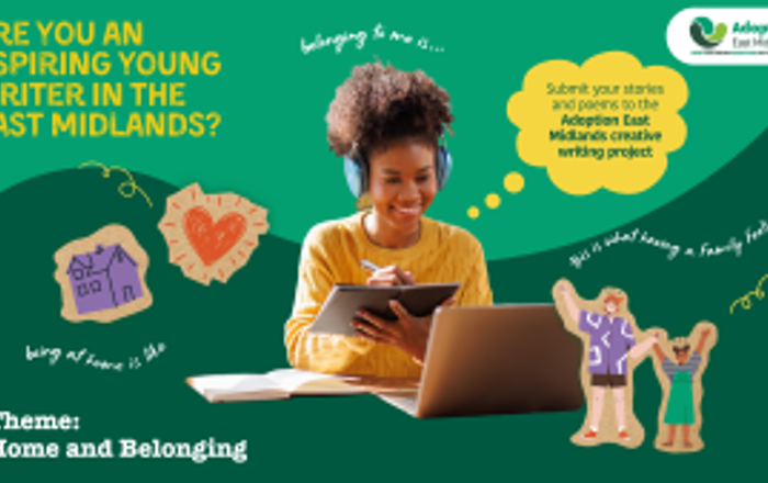 Adoption East Midlands creative writing project invites young people to explore ‘Home’ and ‘Belonging’
